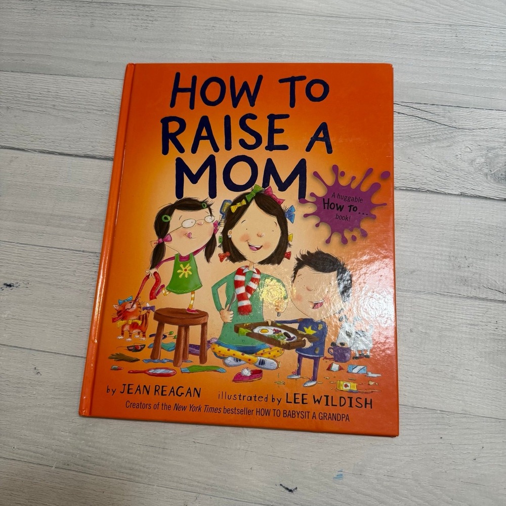 How to raise a mom by Jean‎ Reagan hardcover book